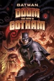 Batman: Gotham’a Gelen Kıyamet – Batman: The Doom That Came to Gotham (2023)