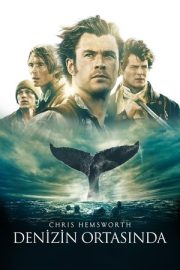 Denizin Ortasında – In the Heart of the Sea (2015)