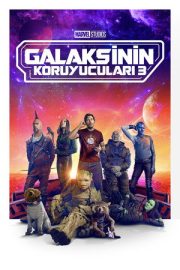 Galaksinin Koruyucuları 3 – Guardians of the Galaxy Vol. 3 (2023)