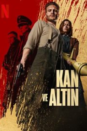 Kan ve Altın – Blood & Gold (2023)