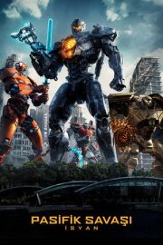 Pasifik Savaşı: İsyan – Pacific Rim: Uprising (2018)