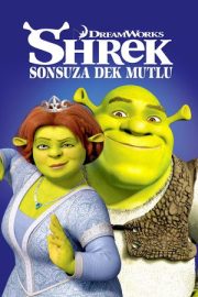 Şrek: Sonsuza Dek Mutlu – Shrek Forever After (2010)