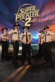 Süper Polisler 2 – Super Troopers 2 (2018)