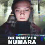 Bilinmeyen Numara: Lisede Mesaj Skandalı - Unknown Number: The High School Catfish (2025)