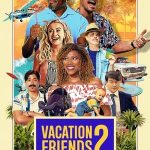 Tatil Arkadaşları 2 - Vacation Friends 2 (2023)