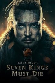 Yedi Kral Ölmeli – The Last Kingdom: Seven Kings Must Die (2023)