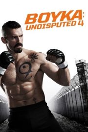 Yenilmez 4 – Boyka: Undisputed IV (2016)