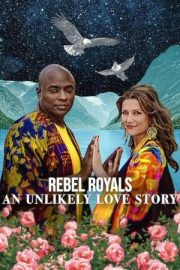 Asi Asiller: Sıra Dışı Bir Aşk Hikâyesi – Rebel Royals: An Unlikely Love Story (2025)