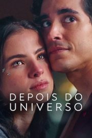 Aşkımızın Sonsuzluğu – Depois do Universo (2022)