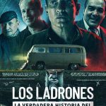 Banka Soyguncuları: Son Büyük Soygun - Los ladrones: la verdadera historia del robo del siglo (2022)
