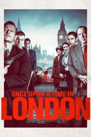 Bir Zamanlar Londra’da – Once Upon a Time in London (2019)