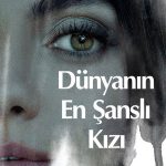 Dünyanın En Şanslı Kızı - Luckiest Girl Alive (2022)