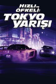 Hızlı ve Öfkeli 3: Tokyo Yarışı – The Fast and the Furious: Tokyo Drift (2006)