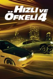 Hızlı ve Öfkeli 4 – Fast & Furious (2009)