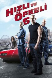 Hızlı ve Öfkeli 6 – Fast & Furious 6 (2013)