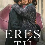 İlk Öpücükte Aşk - Eres tú (2023)