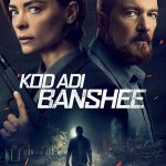 Kod Adı Banshee - Code Name Banshee (2022)