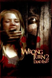 Korku Kapanı 2: Ölüm Çıkmazı – Wrong Turn 2: Dead End (2007)