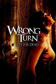Korku Kapanı 3: Ölüme Terkediş – Wrong Turn 3: Left for Dead (2009)