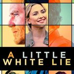 Küçük Bir Beyaz Yalan - A Little White Lie (2023)