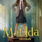 Matilda Müzikali - Roald Dahl's Matilda the Musical (2022)
