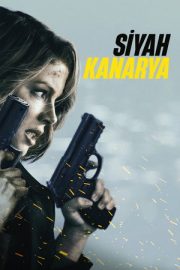 Siyah Kanarya – Canary Black (2024)