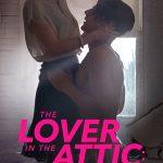 Tavan Arasındaki Sevgili - The Lover in the Attic: A True Story (2018)