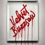 Velvet Buzzsaw - Velvet Buzzsaw (2019)