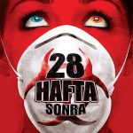 28 Hafta Sonra - 28 Weeks Later (2007)