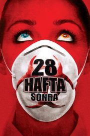 28 Hafta Sonra – 28 Weeks Later (2007)