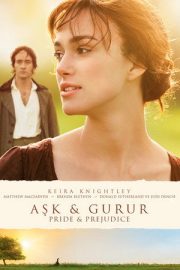Aşk ve Gurur – Pride & Prejudice (2005)