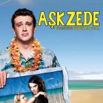 Aşkzede - Forgetting Sarah Marshall (2008)