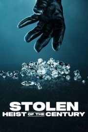 Asrın Elmas Soygunu – Stolen: Heist of the Century (2025)