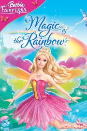 Barbie: Periler Ülkesinde – Gökkuşağı Sihri – Barbie Fairytopia: Magic of the Rainbow (2007)