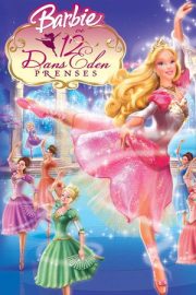Barbie ve 12 Dans Eden Prenses – Barbie in the 12 Dancing Princesses (2006)