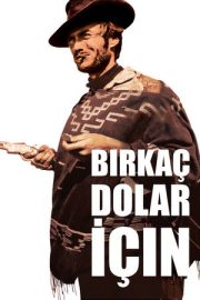Bir Kaç Dolar İçin – Per qualche dollaro in più (1965)
