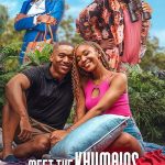 KHUMALO AILESIYLE TANIŞIN - Meet the Khumalos (2025)