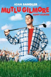 Mutlu Gilmore – Happy Gilmore (1996)