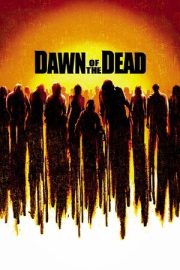 Ölülerin Şafağı – Dawn of the Dead (2004)