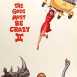 Tanrılar Çıldırmış Olmalı 2 - The Gods Must Be Crazy II (1989)