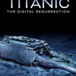 Titanik: Dijital Diriliş - Titanic: The Digital Resurrection (2025)