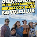 Aleksander ve Felaket, Korkunç, Berbat, Çok Kötü Bir Yolculuk - Alexander and the Terrible, Horrible, No Good, Very Bad Road Trip (2025)