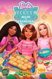 Barbie & Teresa: Recipe for Friendship – Barbie & Teresa: Recipe for Friendship (2025)