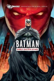 Batman: Kırmızı Başlığın Altında – Batman: Under the Red Hood (2010)