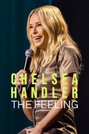 Chelsea Handler: The Feeling – Chelsea Handler: The Feeling (2025)