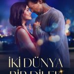 İki Dünya Bir Dilek - İki Dünya Bir Dilek (2025)