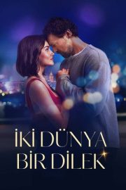 İki Dünya Bir Dilek – İki Dünya Bir Dilek (2025)