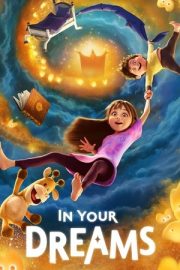 Rüyalar Diyarında – In Your Dreams (2025)