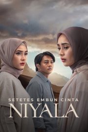VADEDİLMİŞ KALPLER – Setetes Embun Cinta Niyala (2025)