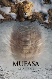 Mufasa: Aslan Kral – Mufasa: The Lion King (2024)